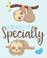 Being Lazy Is My Speciality: Sloth Gift - 2020 Planner Weekly and Monthly Featuring Cute Funny Sloths on a Light Blue Background - Sloth Planner 2020 1678488143 Book Cover