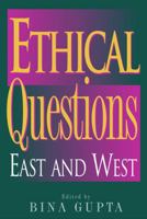 Ethical Questions: East and West 0742513130 Book Cover