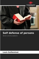 Self defense of persons: Notion and foundations 6206003523 Book Cover