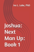 Joshua: Next Man Up: Book 1 B0FJMNTJ81 Book Cover