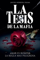 La Tesis De La Mafia (Spanish Edition) B0GZR46L22 Book Cover