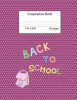 Composition Book: Back To School 7.44x9.69 100 pages: Wide Ruled for School Home Teacher Notebook 1725630990 Book Cover
