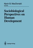 Sociobiological Perspectives on Human Development 1461283388 Book Cover