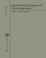 Code of Federal Regulations 2019-2020 Title 29 Food and Drugs Volume 1 B086BK1R2C Book Cover