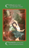 Crónicas del árbol que aprendió a bailar * Chronicles of the Tree that Learned to Dance: y las huellas que dejó en el camino * and the Footprints It Left along the Way 9962570484 Book Cover