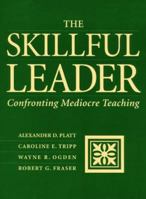 The Skillful Leader: Confronting Mediocre Teaching 1886822077 Book Cover