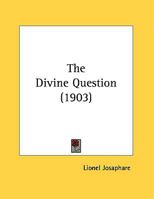 The Divine Question 1354288629 Book Cover