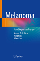 Melanoma: From Diagnosis to Therapy 3031591275 Book Cover