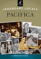 Legendary Locals of Pacifica, California 1467100986 Book Cover