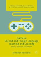 Gameful Second and Foreign Language Teaching and Learning: Theory, Research, and Practice 3030047288 Book Cover