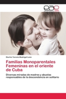 Familias Monoparentales Femeninas En El Oriente de Cuba 3659083089 Book Cover