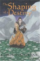 The Shaping of a Destiny 1419666592 Book Cover