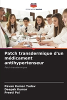 Patch transdermique d'un médicament antihypertenseur (French Edition) 6207915232 Book Cover