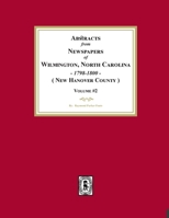 Abstracts from Newspapers of Wilmington, North Carolina, 1798 -1800. (Volume #2) 1639142118 Book Cover