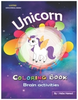 Unicorn Coloring Book +Brain Activities: For Kids Ages 4-8 B08CJQLT28 Book Cover
