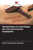 Sémantique et décodage de cinq acronymes espagnols 6206036561 Book Cover
