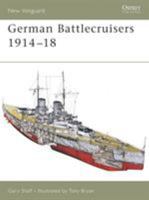 German Battlecruisers 1914-18 (New Vanguard) 1846030099 Book Cover