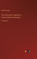 The Little Lady of Lagunitas: A Franco-Californian Romance: in large print 3368348078 Book Cover