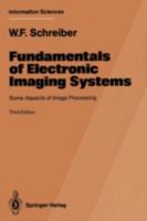 Fundamentals of Electronic Imaging Systems: Some Aspects of Image Processing B0140ER5ZE Book Cover