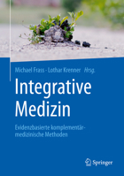 Integrative Medizin: Evidenzbasierte komplementärmedizinische Methoden 3662488787 Book Cover