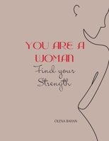You are a woman: Find your Strength B0FQN25MKW Book Cover
