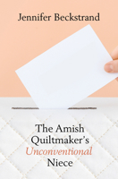 The Amish Quiltmaker's Unconventional Niece 1420152033 Book Cover