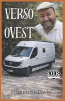 verso ovest: cronache di terra fuoco e libertà (Italian Edition) B0GF342SQK Book Cover