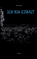 Ich Bin Eiskalt (German Edition) 3750430934 Book Cover