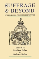 Suffrage and Beyond: International Feminist Perspectives 081471871X Book Cover