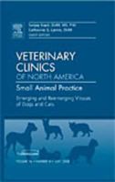 Emerging and Reemerging Viruses of Dogs and Cats, An Issue of Veterinary Clinics: Small Animal Practice (The Clinics: Veterinary Medicine) 1416063730 Book Cover