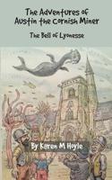 The Adventures of Austin the Cornish Miner: The Bell of Lyonesse 1912850346 Book Cover
