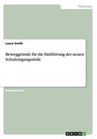 Beweggr�nde f�r die Einf�hrung der neuen Schuleingangsstufe 3668103569 Book Cover