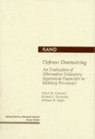 Defense Downsizing: An Evaluation of Alternative Voluntary Separation Payments to Military Personnel 0833023152 Book Cover