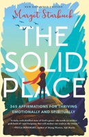 The Solid Place: 365 Affirmations for Thriving Emotionally and Spiritually 0989796175 Book Cover