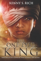 The One-Eyed King 1517627648 Book Cover