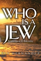 Who is a Jew: Covenant & Identity B0GQH1TR1T Book Cover