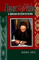 Ethnic Vision: A Romanian American Inheritance 087081396X Book Cover