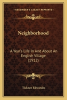 Neighborhood: A Year's Life In And About An English Village 9374591065 Book Cover
