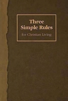 Three Simple Rules 1426700261 Book Cover