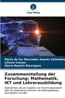 Zusammenstellung der Forschung: Mathematik, IKT und Lehrerausbildung (German Edition) 6206603571 Book Cover