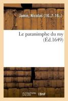 Le paranimphe du roy 2013089163 Book Cover