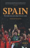 Spain: The Inside Story of La Roja's Historic Treble 1909430102 Book Cover