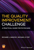 The Quality Improvement Challenge: A Practical Guide for Physicians 1119698987 Book Cover