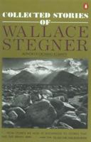 Collected Stories of Wallace Stegner (Random House, Inc.) 0140147748 Book Cover