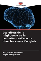 Les effets de la négligence de la compétence d'écoute dans les cours d'anglais 6205721651 Book Cover
