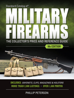 Standard Catalog of Military Firearms: The Collector's Price & Reference Guide 1440246769 Book Cover