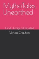 MythoTales Unearthed: Hindu Ledgend Reveled B0CJXDSNW3 Book Cover