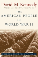 The American People in World War II: Freedom from Fear, Part Two (The Oxford History of the United States, V. 9) 0195168933 Book Cover