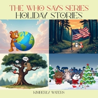 THE WHO SAYS SERIES HOLIDAY STORIES 1966533098 Book Cover