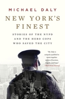 New York's Finest: Stories of the NYPD and the Hero Cops Who Saved the City 1538764334 Book Cover
